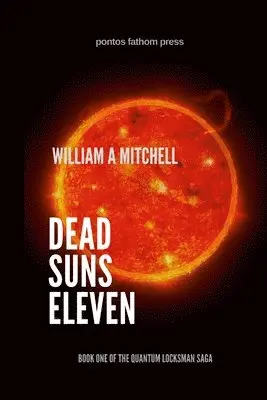 William a Mitchell - Dead Suns Eleven, Häftad. Tillgänglighet: Lägg i varukorg