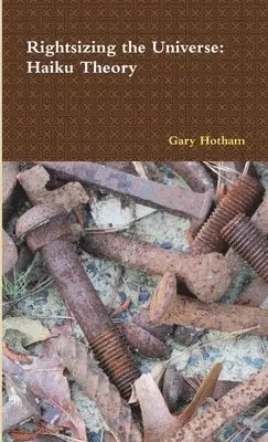 Gary Hotham - Rightsizing the Universe, Häftad. Tillgänglighet: Lägg i varukorg