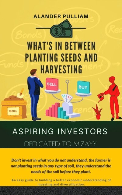Alander Pulliam - Whats in between planting seeds and harvesting, E-bok. Tillgänglighet: Lägg i varukorg
