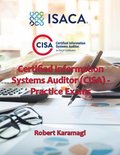 Certified Information Systems Auditor (CISA) - Practice Exams
