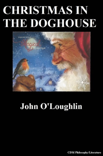 John O'Loughlin - Christmas in the Doghouse, E-bok