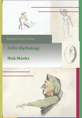 Nick Monks - Celtic Mythology, Inbunden. Tillgänglighet: Lägg i varukorg