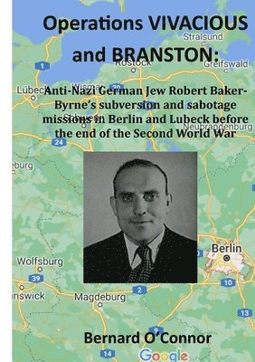 Bernard O'Connor - Operations VIVACIOUS and BRANSTON, Häftad