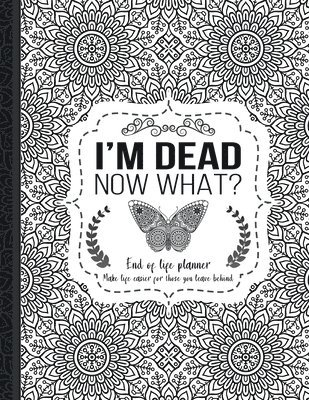 Th Guides Press - I'm Dead Now What?, Häftad. Tillgänglighet: Lägg i varukorg