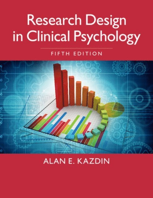 Alan E. Kazdin - Research Design in Clinical Psychology, E-bok
