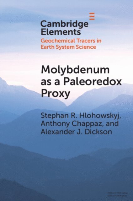 Alexander J. Dickson, Anthony Chappaz, Stephan R. Hlohowskyj - Molybdenum as a Paleoredox Proxy, E-bok