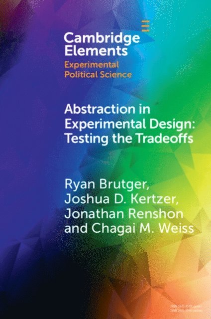 Chagai M. Weiss, Jonathan Renshon, Joshua D. Kertzer, Ryan Brutger - Abstraction in Experimental Design, E-bok
