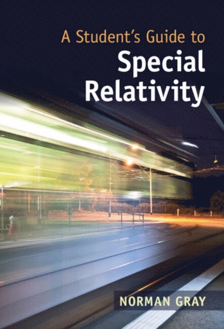 Norman Gray - Student's Guide to Special Relativity, E-bok