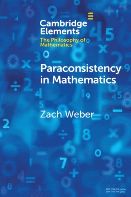 Zach Weber - Paraconsistency in Mathematics, E-bok