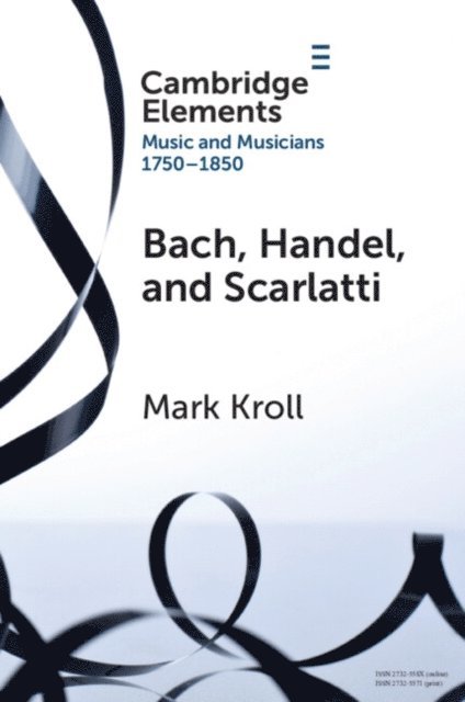 Mark Kroll - Bach, Handel and Scarlatti, E-bok