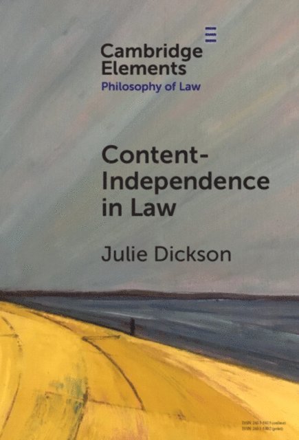 Julie Dickson - Content-Independence in Law, E-bok