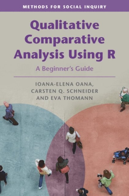 Eva Thomann, Carsten Q. Schneider, Ioana-Elena Oana - Qualitative Comparative Analysis Using R, E-bok