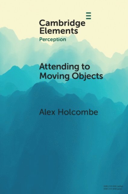 Alex Holcombe - Attending to Moving Objects, E-bok
