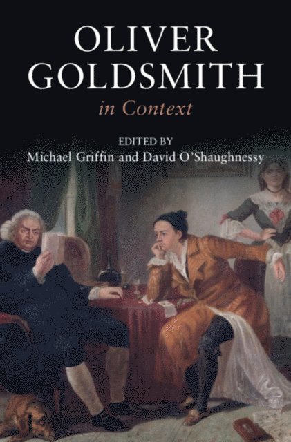 David O'Shaughnessy, Michael Griffin - Oliver Goldsmith in Context, E-bok