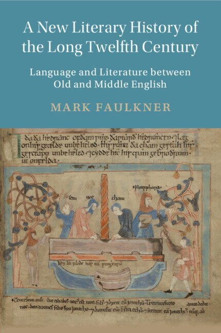 Mark Faulkner - A New Literary History of the Long Twelfth Century, Häftad
