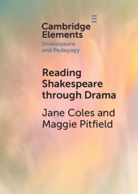 Maggie Pitfield, Jane Coles - Reading Shakespeare through Drama, E-bok