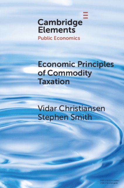 Stephen Smith, Vidar Christiansen - Economic Principles of Commodity Taxation, E-bok