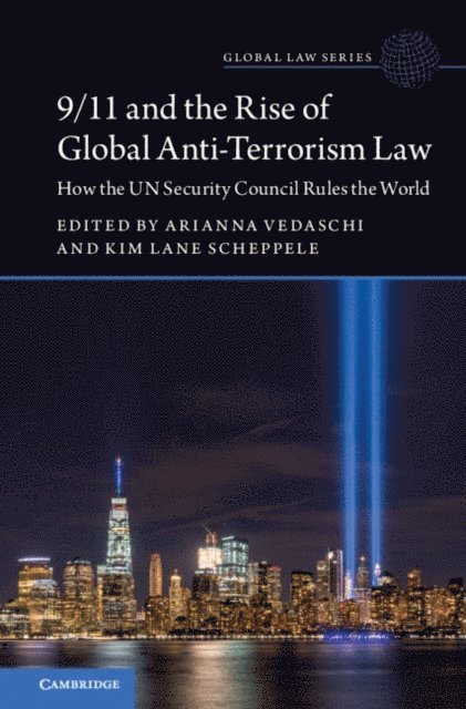 Kim Lane Scheppele, Arianna Vedaschi - 9/11 and the Rise of Global Anti-Terrorism Law, E-bok