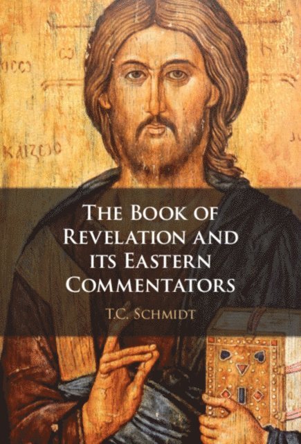 Thomas Schmidt - Book of Revelation and its Eastern Commentators, E-bok