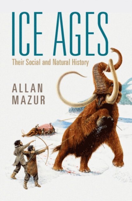 Allan Mazur - Ice Ages, E-bok