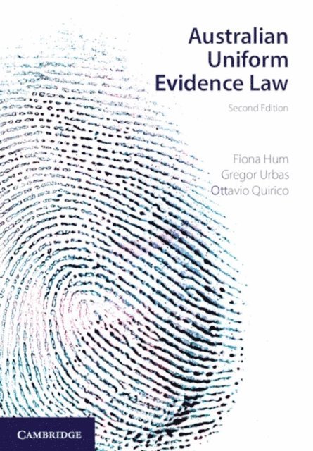 Ottavio Quirico, Gregor Urbas, Fiona Hum - Australian Uniform Evidence Law, E-bok