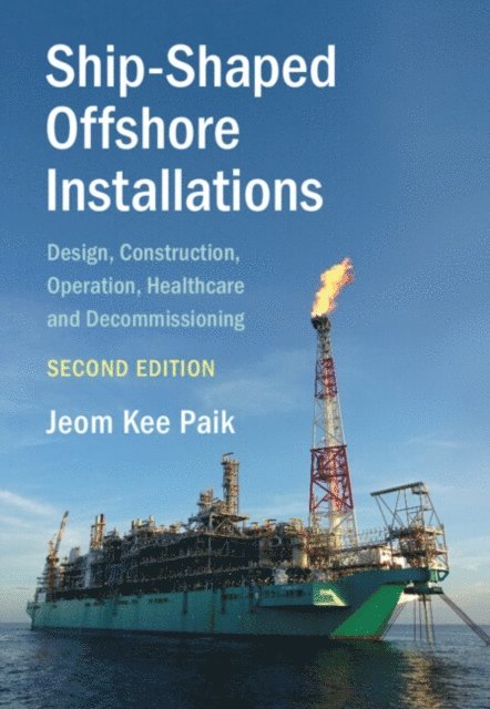 Jeom Kee Paik - Ship-Shaped Offshore Installations, E-bok