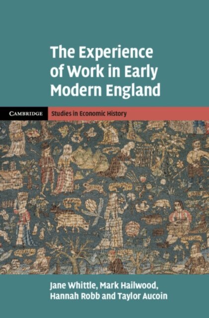 Taylor Aucoin, Hannah Robb, Mark Hailwood, Jane Whittle - Experience of Work in Early Modern England, E-bok