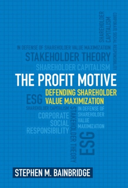 Stephen M. Bainbridge - Profit Motive, E-bok
