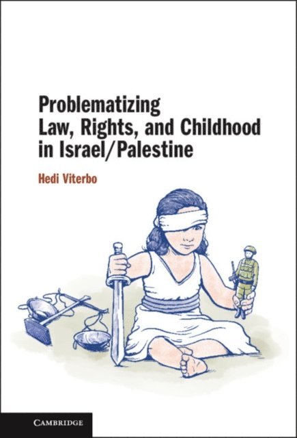 Hedi Viterbo - Problematizing Law, Rights, and Childhood in Israel/Palestine, E-bok