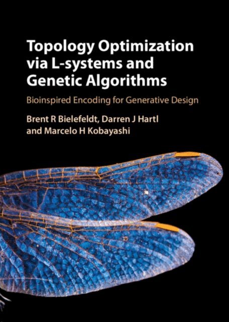 Marcelo H. Kobayashi, Darren J. Hartl, Brent R. Bielefeldt - Topology Optimization via L-Systems and Genetic Algorithms, E-bok