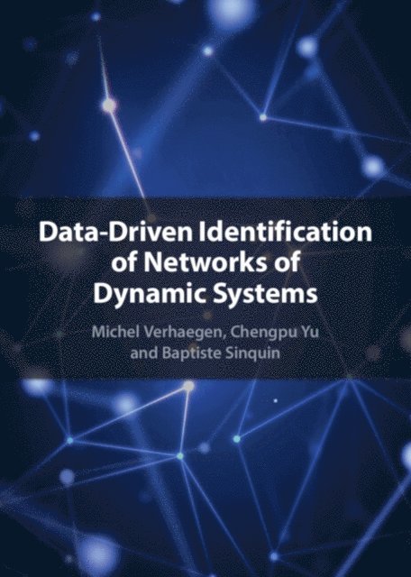 Baptiste Sinquin, Chengpu Yu, Michel Verhaegen - Data-Driven Identification of Networks of Dynamic Systems, E-bok