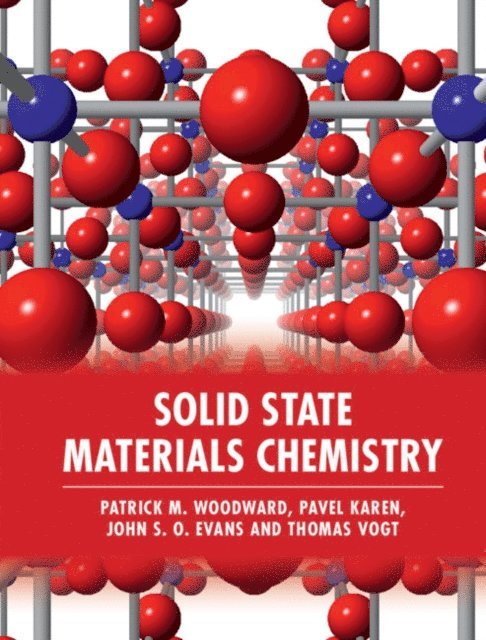 Thomas Vogt, John S. O. Evans, Pavel Karen, Patrick M. Woodward - Solid State Materials Chemistry, E-bok