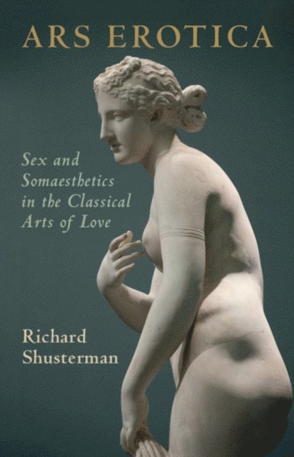 Richard Shusterman - Ars Erotica, E-bok