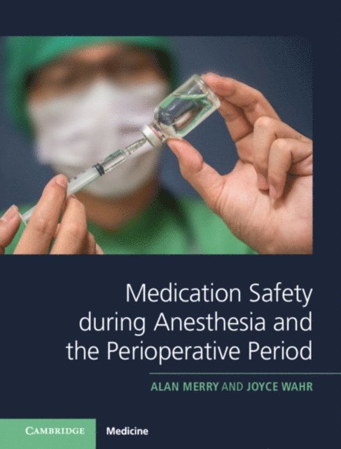 Joyce Wahr, Alan Merry - Medication Safety during Anesthesia and the Perioperative Period, E-bok
