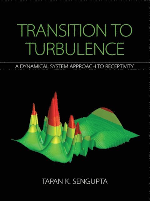 Tapan K. Sengupta - Transition to Turbulence, E-bok