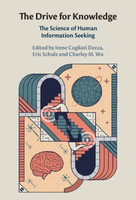 Charley M. Wu, Eric Schulz, Irene Cogliati Dezza - Drive for Knowledge, E-bok. Tillgänglighet: Lägg i varukorg