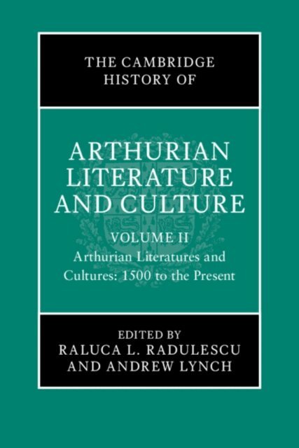 Andrew Lynch, Raluca L. Radulescu - Cambridge History of Arthurian Literature and Culture: Volume 2, E-bok