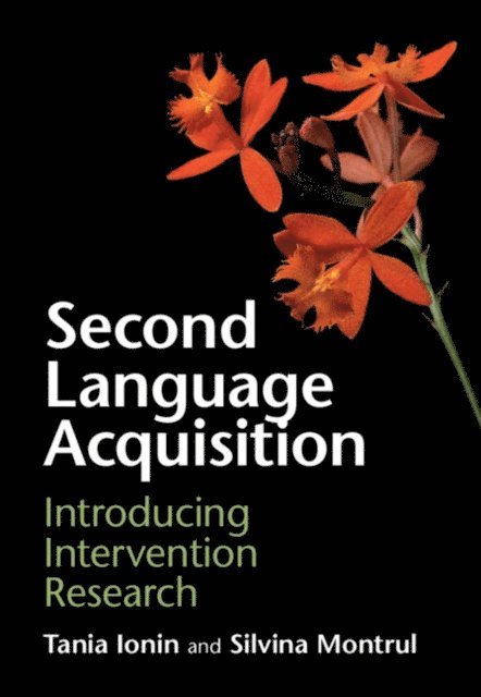 Silvina Montrul, Tania Ionin - Second Language Acquisition, E-bok