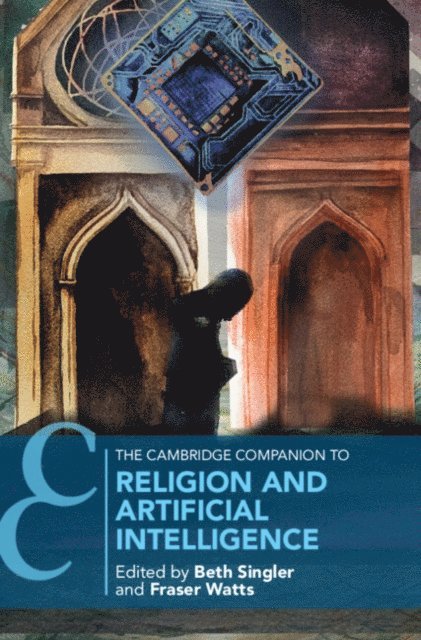 Fraser Watts, Beth Singler - Cambridge Companion to Religion and Artificial Intelligence, E-bok