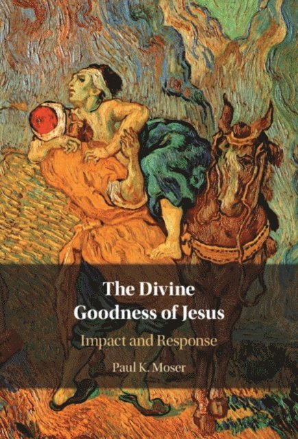 Paul Moser - Divine Goodness of Jesus, E-bok