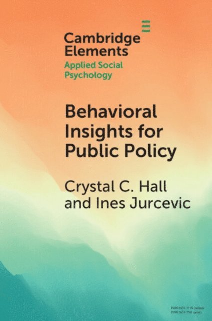 Ines Jurcevic, Crystal C. Hall - Behavioral Insights for Public Policy, E-bok