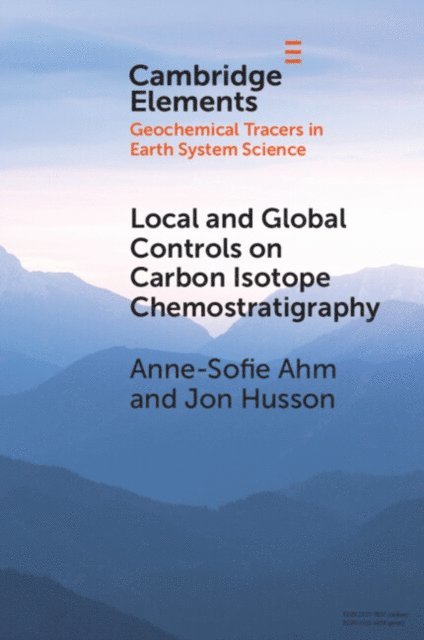 Jon Husson, Anne-Sofie Ahm - Local and Global Controls on Carbon Isotope Chemostratigraphy, E-bok