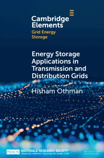 Hisham Othman - Energy Storage Applications in Transmission and Distribution Grids, E-bok