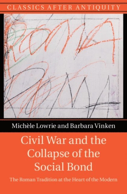 Barbara Vinken, Michele Lowrie - Civil War and the Collapse of the Social Bond, E-bok