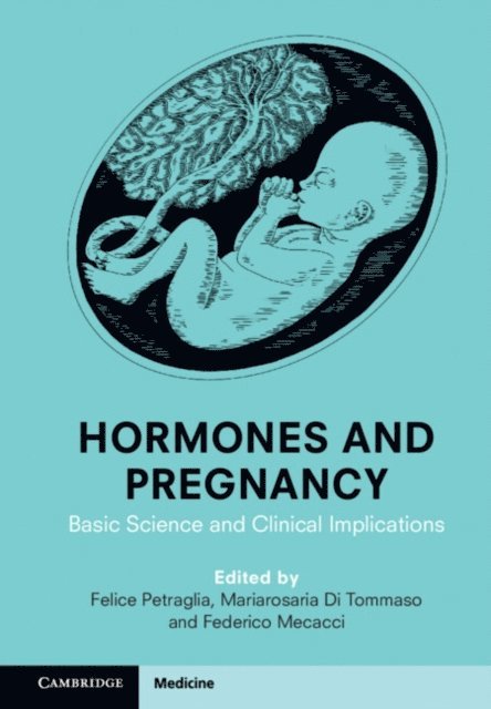 Federico Mecacci, Mariarosaria Di Tommaso, Felice Petraglia - Hormones and Pregnancy, E-bok