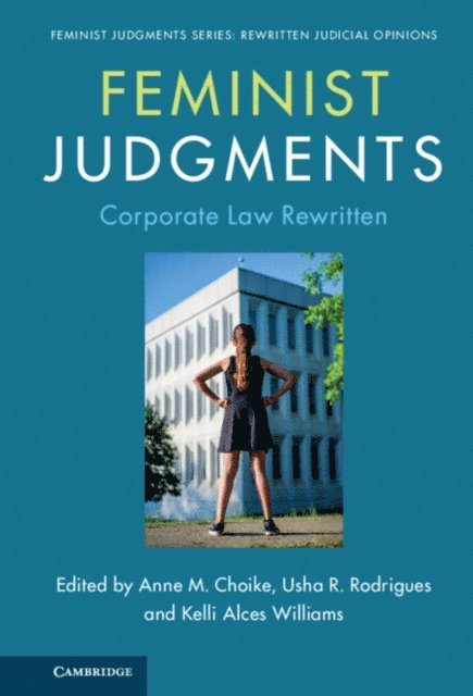 Kelli Alces Williams, Usha R. Rodrigues, Anne M. Choike - Feminist Judgments: Corporate Law Rewritten, E-bok