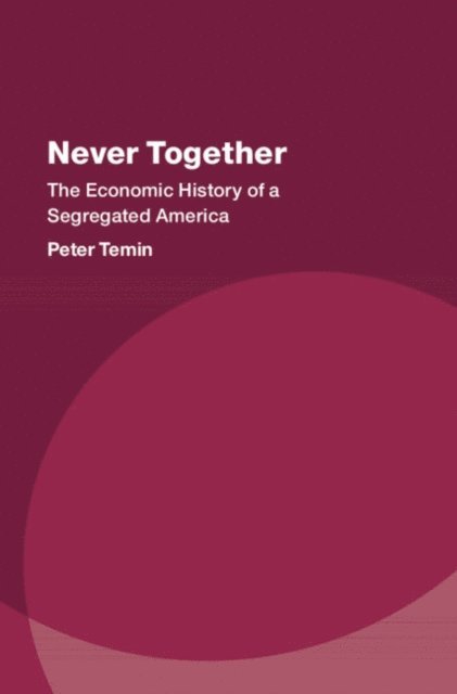 Peter Temin - Never Together, E-bok