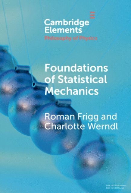 Charlotte Werndl, Roman Frigg - Foundations of Statistical Mechanics, E-bok