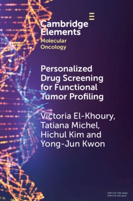 Yong-Jun Kwon, Hichul Kim, Tatiana Michel, Victoria El-Khoury - Personalized Drug Screening for Functional Tumor Profiling, E-bok