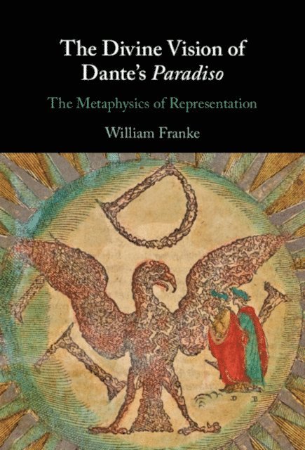 William Franke - Divine Vision of Dante's Paradiso, E-bok